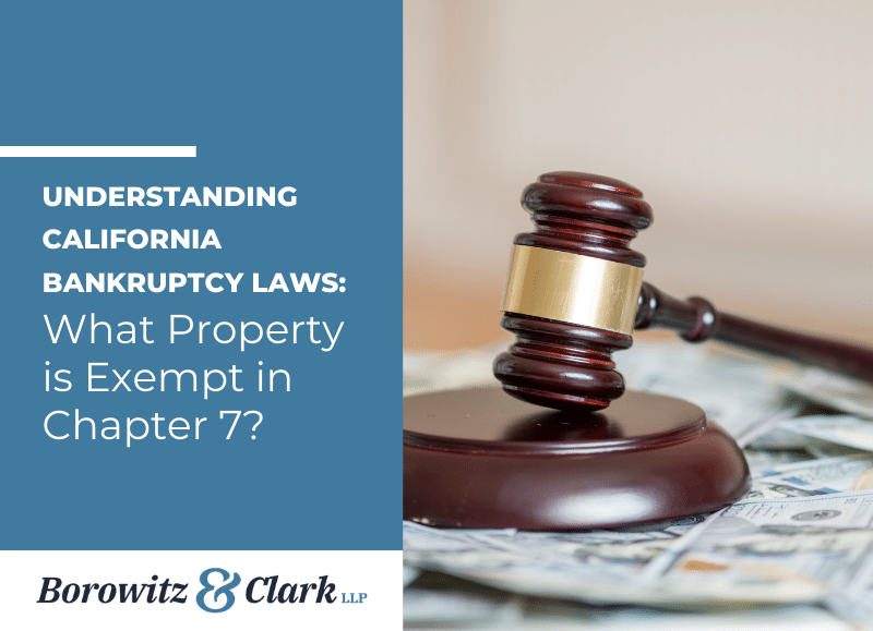 California Bankruptcy Exemptions What Can I Keep in Bankruptcy?